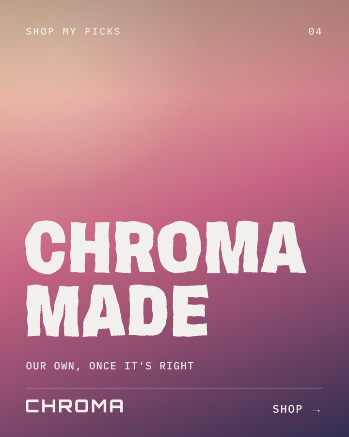 Chroma made